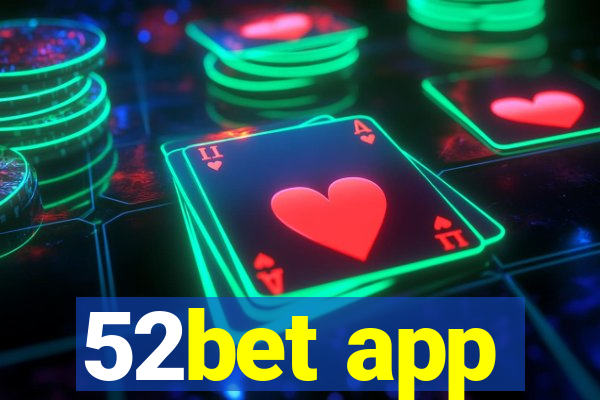 52bet app